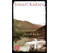 Joachim Röhm Ismail Kadare Doruntinas Heimkehr: Roman (Tascabile)