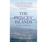 Joachim Sartorius The Princes' Islands (Tascabile)