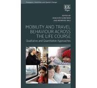 Joachim Scheine Mobility and Travel Behaviour Across the Life (Copertina rigida)