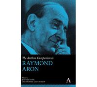 Christopher Adair-Toteff The Anthem Companion to Raymond Aron (Copertina rigida)