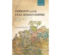 Joachim Whaley Germany and the Holy Roman Empire (Tascabile)