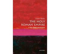 Joachim Whaley The Holy Roman Empire (Tascabile) Very Short Introductions