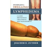 Joachim Zuther It's Not Just a Swelling Lymphedema (Tascabile)