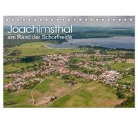 Joachimsthal am Rand der Schorfheide (Tischkalender 2026 DIN A5 quer), CALVENDO Monatskalender: Joachimsthal, die grüne Perle der Schorfheide im Wandel des Jahres