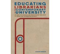 Joacim Hansson Educating Librarians in the Contemporary University (Tascabile)