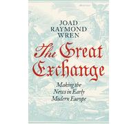 Joad Raymond Wr The Great Exchange: Making the News in Early (Copertina rigida)