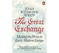 Joad Raymond Wr The Great Exchange: Making the News in Early Modern (Tascabile)