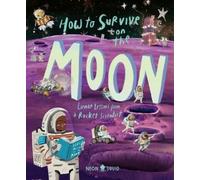 Joalda Morancy How to Survive on the Moon (Copertina rigida)