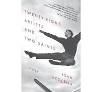 Joan Acocella Twenty-eight Artists and Two Saints (Tascabile)