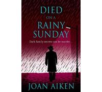 Joan Aiken Died on a Rainy Sunday (Tascabile)