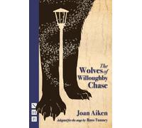 Joan Aiken The Wolves of Willoughby Chase (Tascabile) NHB Modern Plays