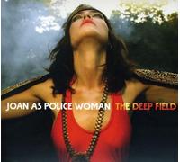 Joan As Police Woman - Deep Field