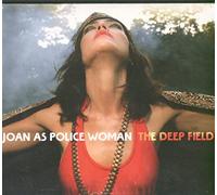 Joan As Police Woman - Deep Field