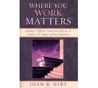 Joan B. Hirt Where You Work Matters (Tascabile)