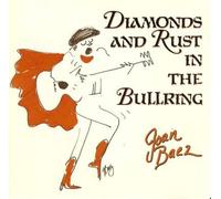 Joan Baez - Diamonds & Rust in The Bullring