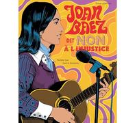Joan Baez dit "Non à l'injustice": Un roman graphique