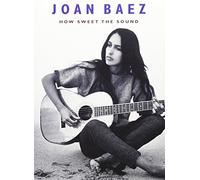 Joan Baez: How Sweet the Sound