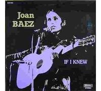 Joan Baez - If I Knew