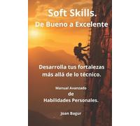 Joan Bagur Soft Skills. De Bueno a Excelente (Tascabile)