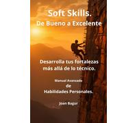 Joan Bagur Soft Skills. De Bueno a Excelente (Tascabile)