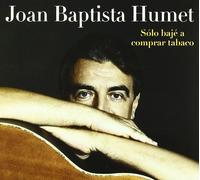 Joan Baptista Humet - Solo Baje a Comprar Tabaco [Import]