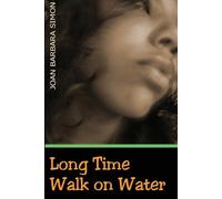 Joan Barbara Simon Long Time Walk on Water (Tascabile)