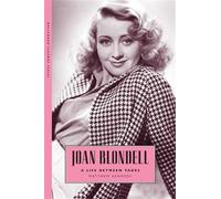 Joan blondell: a life between takes - Kennedy Matthew