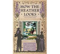 Joan Bodger How the Heather Looks (Copertina rigida)