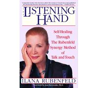 Joan Borysenko The Listening Hand: Self-Healing Through The Rubenfe (Tascabile)