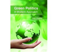 Joan Bradley Green Politics: A Modern Approach (Copertina rigida)