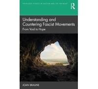Joan Braune – Understanding and Countering Fascist Movements: From Void to Hope – Tascabile