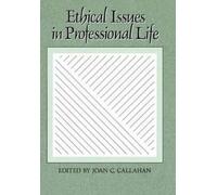Joan C. Callahan Ethical Issues in Professional Life (Tascabile)