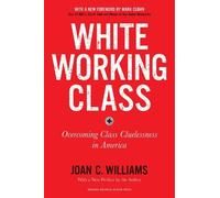 Joan C. William White Working Class, With a New Foreword by Mark Cub (Tascabile)