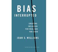 Joan C. Williams Bias Interrupted (Copertina rigida)