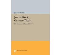 Joan Campbell Joy in Work, German Work (Tascabile) Princeton Legacy Library
