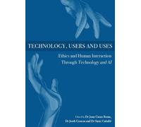 Joan Casas-Roma Technology, Users and Uses (Copertina rigida)