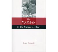 Joan Cassell The Woman in the Surgeon's Body (Tascabile)