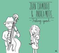 Joan Chamorro & Andrea Motis Feeling Good (CD) Album
