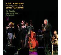 Joan Chamorro - New Quartet & Scott Hamilton