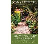 Joan Chittister The Monastery of the Heart (Copertina rigida)