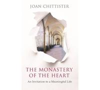 Joan Chittister The Monastery of the Heart (Tascabile)