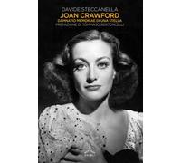 Joan Crawford. Damnatio memoriae di una stella