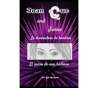 Joan Cuc and Junne la devodadora de hombres: El inicio de una história