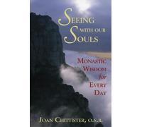 Joan D. Chittister O.S.B. Seeing With Our Souls (Tascabile)