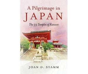 Joan D. Stamm Pilgrimage in Japan, A (Tascabile)