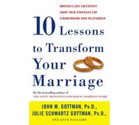 Joan DeClaire J Ten Lessons to Transform Your Marriage: America's Lo (Tascabile)