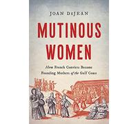Joan Dejean Mutinous Women (Copertina rigida)