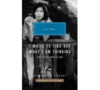 Joan Didion I Write to Find Out What I am Thinking (Copertina rigida)