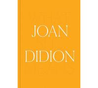 Joan Didion Joan Didion: What She Means (Copertina rigida)