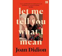 Joan Didion Let Me Tell You What I Mean (Tascabile)